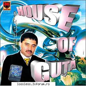 House of Guta (2004) - 01. Nicolae Guta - Ochii tai 02. Nicolae Guta - CD in format AUDIO